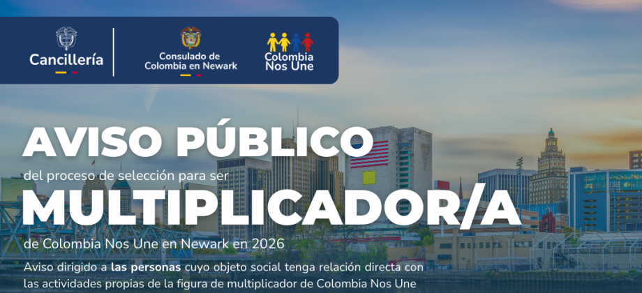 Convocatoria pública para la selección del multiplicador de Colombia Nos Une en Newark