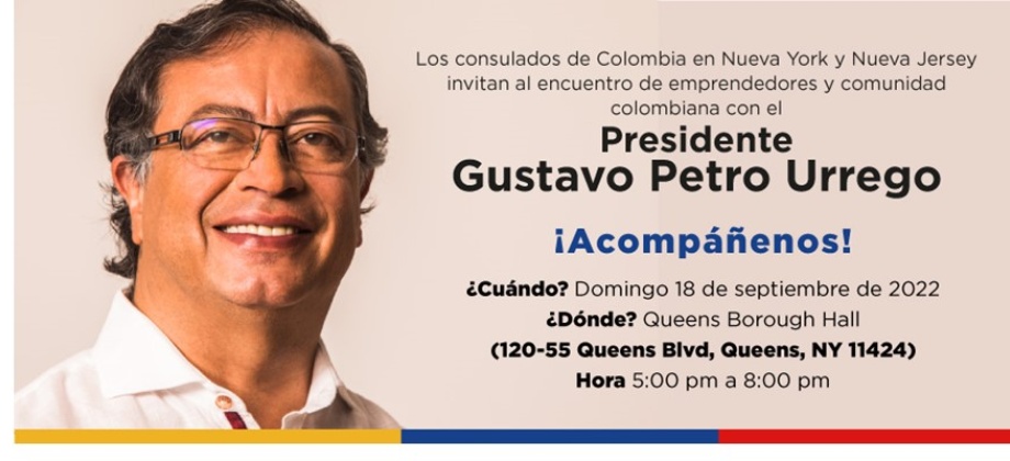 Acompáñanos al encuentro del Presidente Gustavo Petro con emprendedores y comunidad colombiana en Estados Unidos