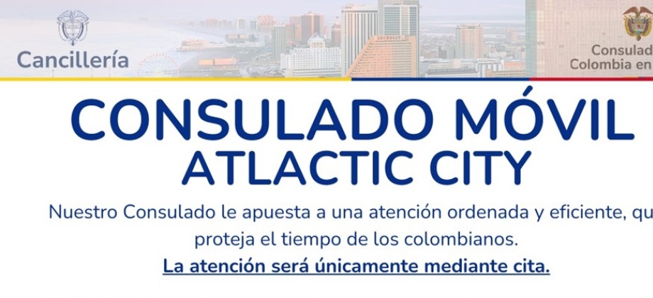 El 20 de noviembre de 2024 se realizará jornada de Consulado Móvil en la ciudad de Atlantic City