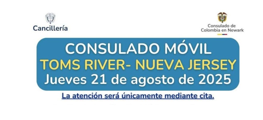 Jornada de Consulado Móvil en Toms River- Nueva jersey este jueves 21 de agosto de 2025