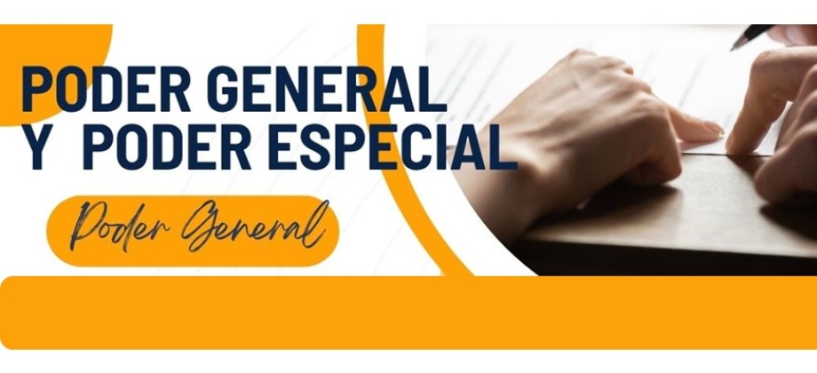 ¿Sabías la diferencia entre un poder especial y un poder general por escritura pública?
