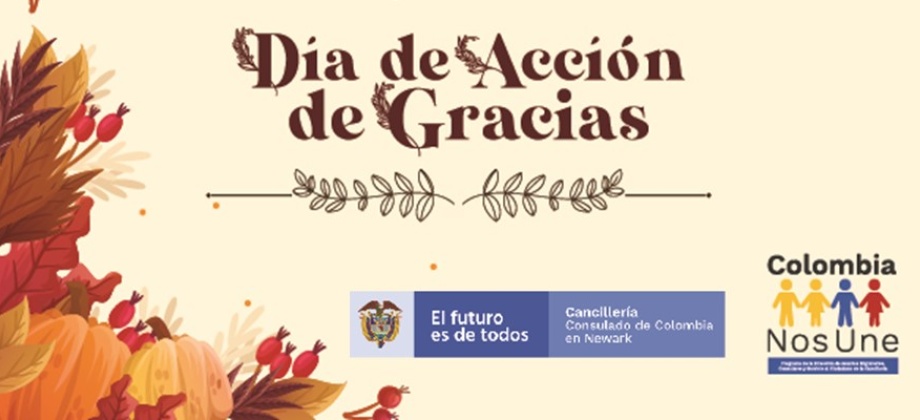  Cónsul de Colombia en Newark y su equipo de trabajo desean un feliz Día de Acción de Gracias