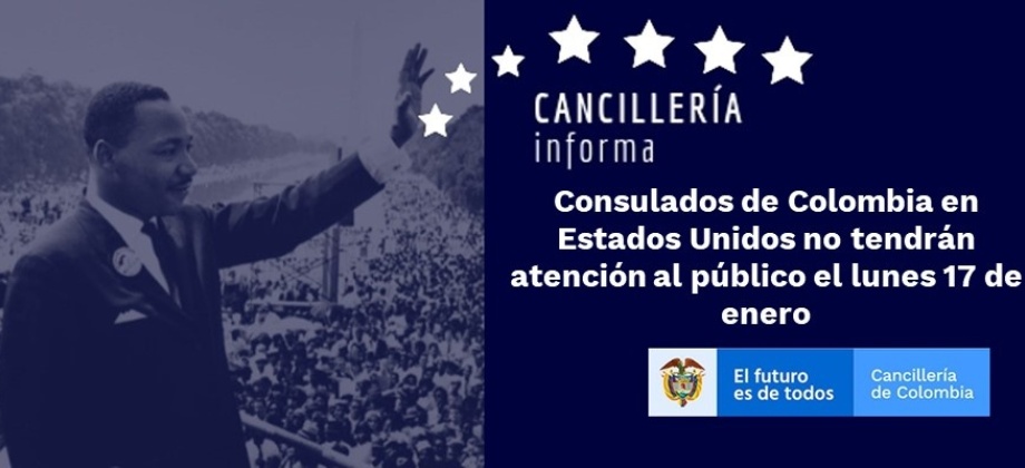 Consulados de Colombia en Estados Unidos no tendrán atención al público el lunes 17 de enero de 2022