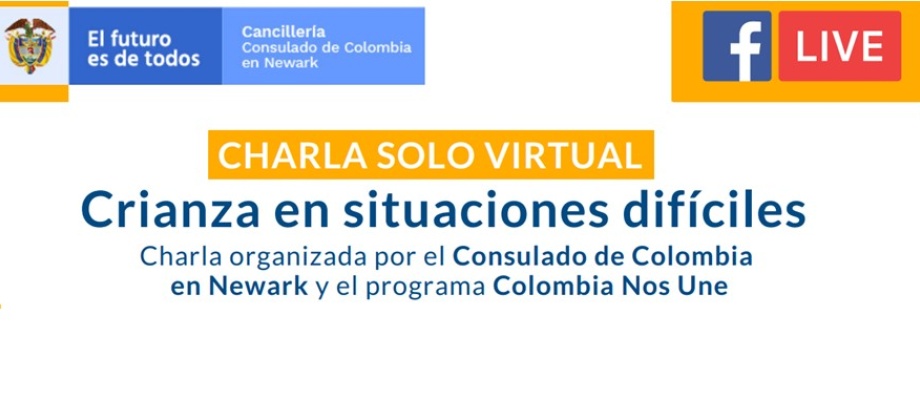 La charla online Crianza en situaciones difíciles organizada por el Consulado de Colombia en Newark se trasmitirá el 28 de abril de 2020