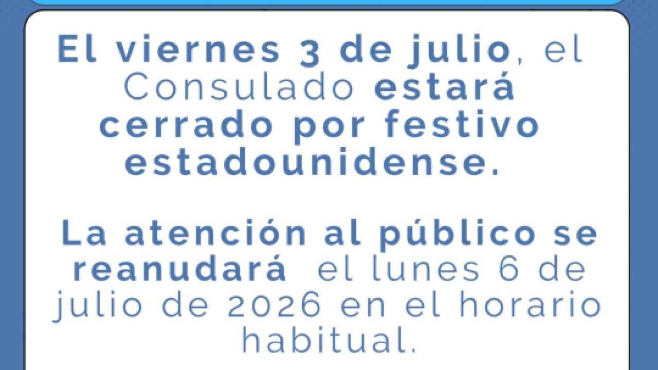 Cierre del Consulado por Festivo Julio 3.