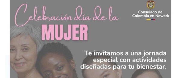 Conmemora el Día Internacional de la Mujer con el Consulado de Colombia en Newark el próximo sábado 8 de marzo de 2025