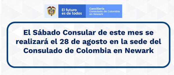 El Sábado Consular de este mes se realizará el 28 de agosto en la sede del Consulado de Colombia 